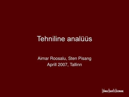 Aimar Roosalu, Sten Pisang Aprill 2007, Tallinn