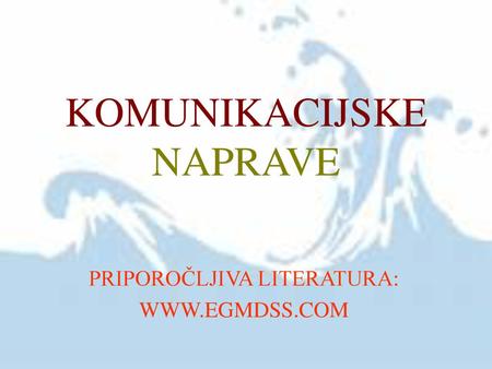 KOMUNIKACIJSKE NAPRAVE