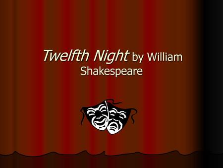 Twelfth Night by William Shakespeare