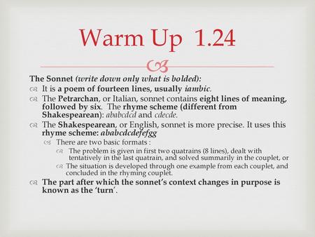 Warm Up 1.24 The Sonnet (write down only what is bolded):