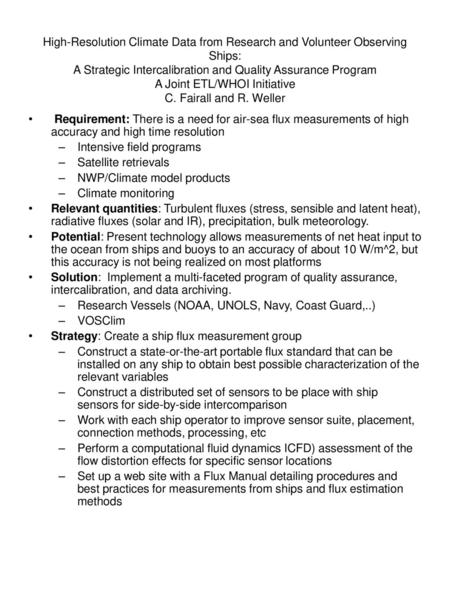 High-Resolution Climate Data from Research and Volunteer Observing Ships: A Strategic Intercalibration and Quality Assurance Program A Joint ETL/WHOI Initiative.