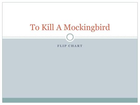 To Kill A Mockingbird Flip Chart.