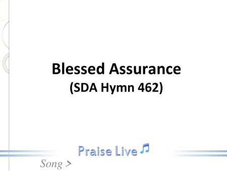 Blessed Assurance (SDA Hymn 462)