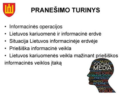 PRANEŠIMO TURINYS Informacinės operacijos