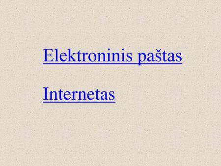 Elektroninis paštas Internetas