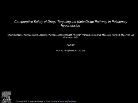 Comparative Safety of Drugs Targeting the Nitric Oxide Pathway in Pulmonary Hypertension  Charles Khouri, PharmD, Marion Lepelley, PharmD, Matthieu Roustit,