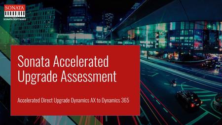 Sonata Accelerated Upgrade Assessment