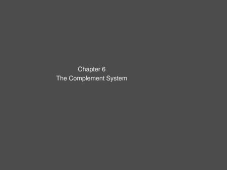 Chapter 6 The Complement System