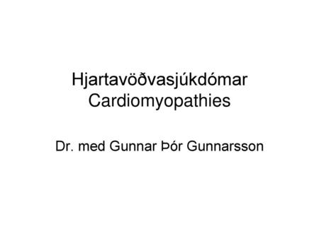 Hjartavöðvasjúkdómar Cardiomyopathies