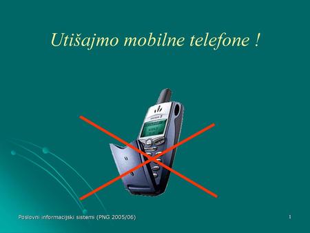 Utišajmo mobilne telefone !