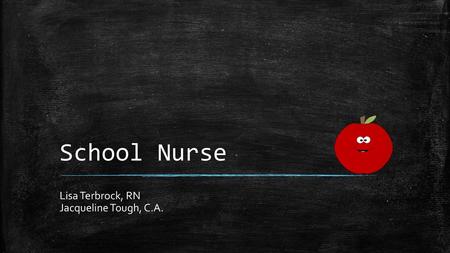 Lisa Terbrock, RN Jacqueline Tough, C.A.