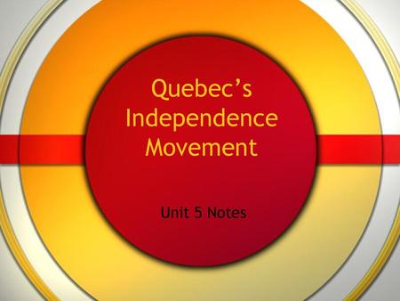 Quebec’s Independence Movement