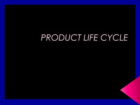 PRODUCT LIFE CYCLE.