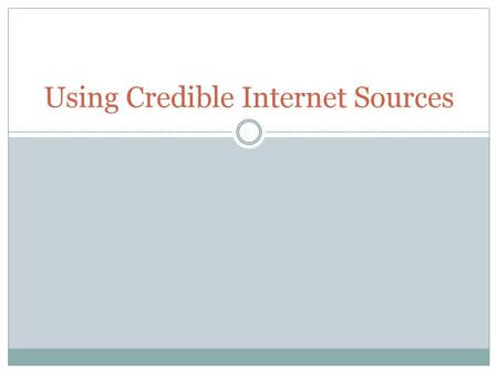 Using Credible Internet Sources