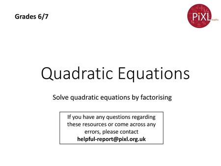 Solve quadratic equations by factorising