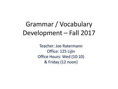 Grammar / Vocabulary Development – Fall 2017