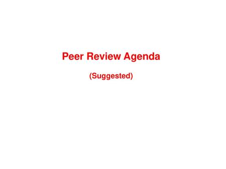 Peer Review Agenda (Suggested).