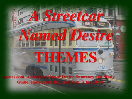 A Streetcar Named Desire