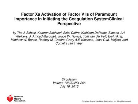 Factor Xa Activation of Factor V Is of Paramount Importance in Initiating the Coagulation SystemClinical Perspective by Tim J. Schuijt, Kamran Bakhtiari,