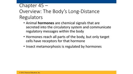 Chapter 45 – Overview: The Body’s Long-Distance Regulators