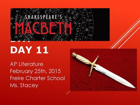 AP Literature February 25th, 2015 Freire Charter School Ms. Stacey