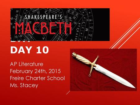 AP Literature February 24th, 2015 Freire Charter School Ms. Stacey