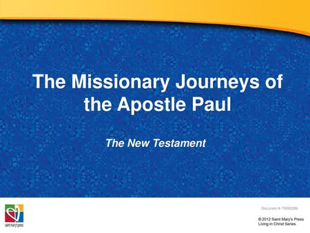 The Missionary Journeys of the Apostle Paul