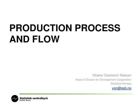 PRODUCTION PROCESS AND FLOW