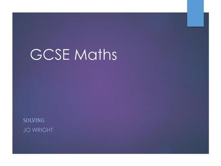 GCSE Maths Solving Jo Wright.