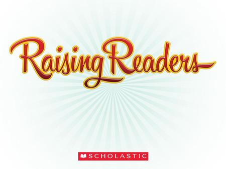 Give your children the gift of reading every day, and you will change their lives. Let’s work together towards making our children become lifelong readers.