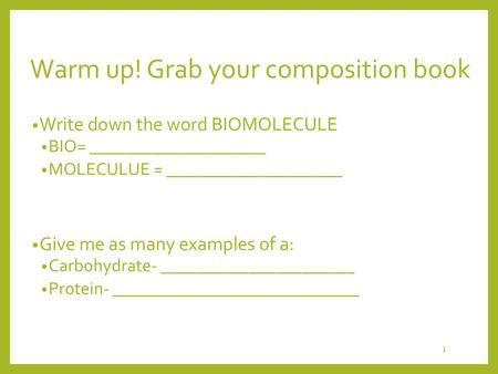 Warm up! Grab your composition book