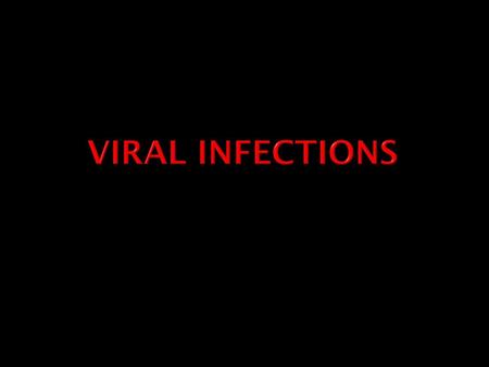 Viral Infections.