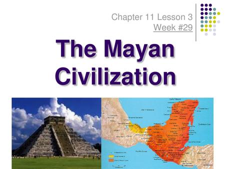 The Mayan Civilization