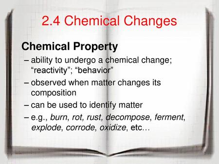 2.4 Chemical Changes Chemical Property