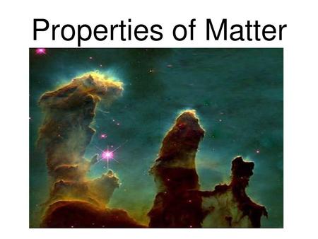 Properties of Matter.