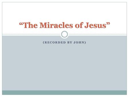 “The Miracles of Jesus”