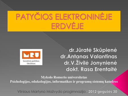 PATYČIOS ELEKTRONINĖJE ERDVĖJE