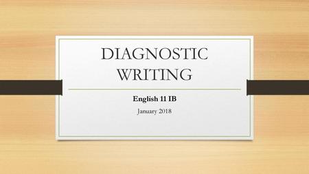 DIAGNOSTIC WRITING English 11 IB January 2018.