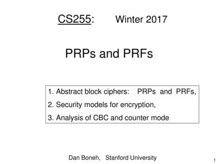 PRPs and PRFs CS255: Winter 2017