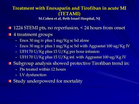 1224 STEMI pts, no reperfusion, < 24 hours from onset