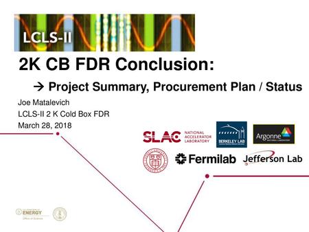 2K CB FDR Conclusion:  Project Summary, Procurement Plan / Status