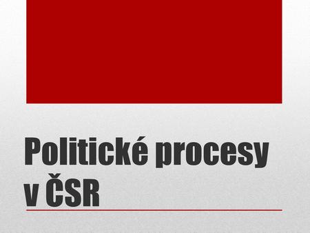 Politické procesy v ČSR