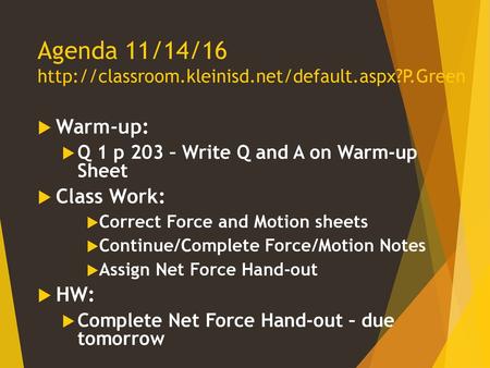 Warm-up: Q 1 p 203 – Write Q and A on Warm-up  Sheet Class Work: