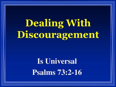 Dealing With Discouragement