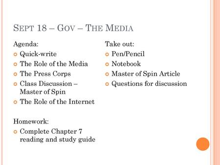 Sept 18 – Gov – The Media Agenda: Quick-write The Role of the Media