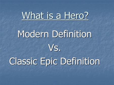 Modern Definition Vs. Classic Epic Definition