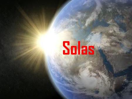 Solas.