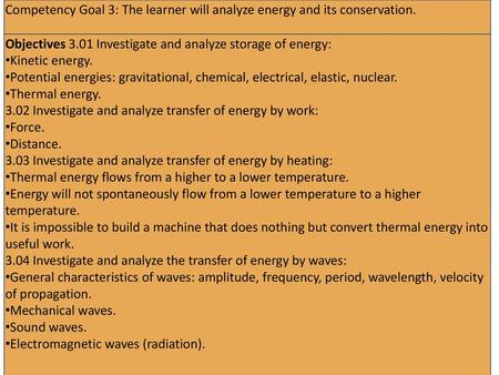 Objectives 3.01 Investigate and analyze storage of energy: