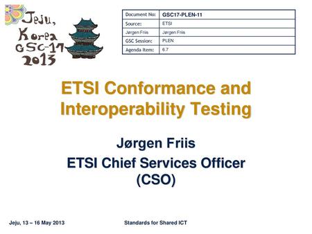 ETSI Conformance and Interoperability Testing