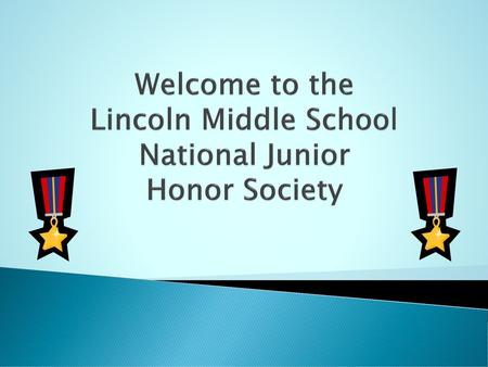 Welcome to the Lincoln Middle School National Junior Honor Society